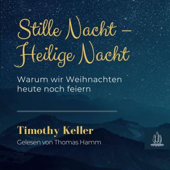 [German] - Stille Nacht – Heilige Nacht: Warum wir Weihnachten heute noch feiern