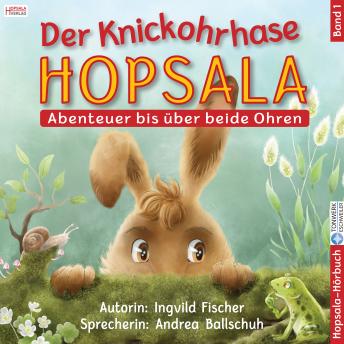 [German] - Der Knickohrhase Hopsala - Band 1: Abenteuer bis über beide Ohren