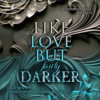 [German] - LIKE LOVE BUT fairly DARKER: Like Love Reihe 4