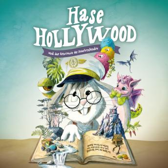[German] - Hase Hollywood und das Geheimnis des Drachenlandes – Das Hörspiel: Drei Stunden Hörvergnügen mit Piraten, Drachen, Einhörnern und jeder Menge Spaß. Für Kinder von 4 bis 9 Jahren.