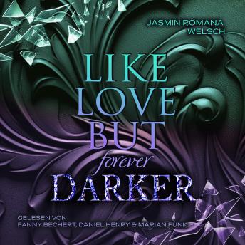 [German] - LIKE LOVE BUT forever DARKER: Like Love Reihe 6
