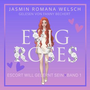 [German] - Evig Roses: Escort will gelernt sein (Evig Roses Band 1)