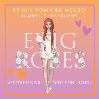 [German] - Evig Roses: Verführen will gelernt sein (Evig Roses Band 2)