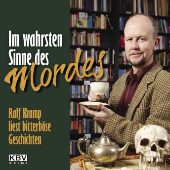 [German] - Im wahrsten Sinne des Mordes: Ralf Kramp liest bitterböse Geschichten