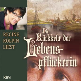 [German] - Die Rückkehr der Lebenspflückerin: Historischer Roman