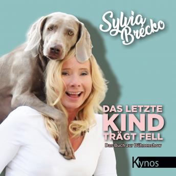 [German] - Das letzte Kind trägt Fell: Das Buch zur Bühnenshow