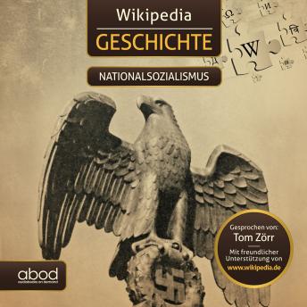 [German] - Wikipedia Geschichte - Nationalsozialismus: Kompaktes Wissen zum Anhören