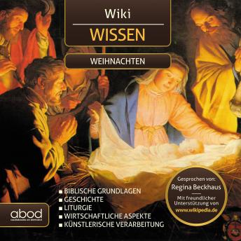 [German] - Wikipedia Wissen - Weihnachten: Geschichte - Biblische Grundlagen - Liturgie - Wirtschaftliche Aspekte