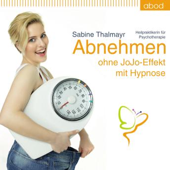 [German] - Abnehmen ohne JoJo Effekt: Ohne JoJo-Effekt mit Hypnose