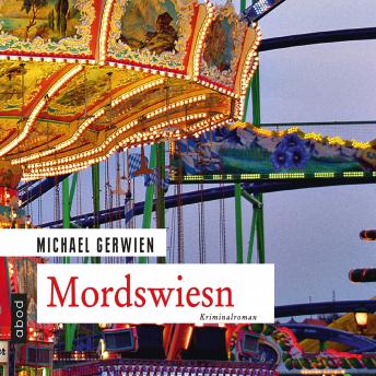 [German] - Mordswiesn: Der fünfte Fall für Max Raintaler