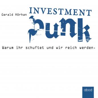 [German] - Investment Punk: Warum ihr schuftet und wir reich werden