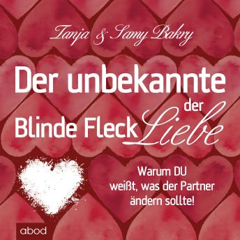 [German] - Der unbekannte Fleck der Liebe: Warum Sie wissen, was der Partner ändern sollte!