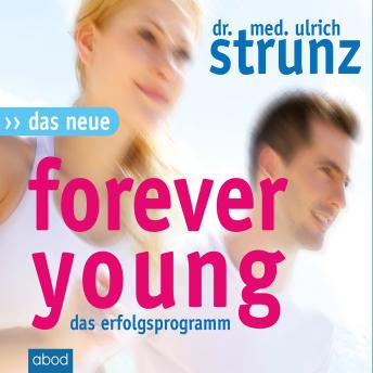 [German] - Das Neue Forever Young: Einfach jung bleiben mit dem 4-Wochen-Erfolgsprogramm
