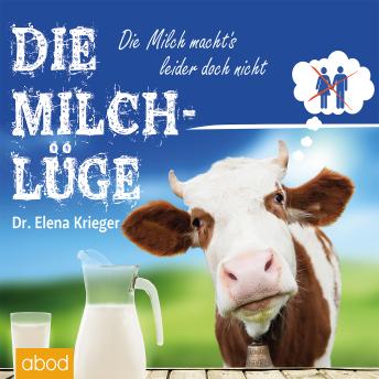[German] - Die Milchlüge: Die Milch macht's - leider doch nicht