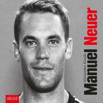 [German] - Manuel Neuer: Biografie