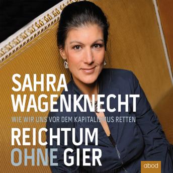 [German] - Reichtum ohne Gier: Wie wir uns vor dem Kapitalismus retten