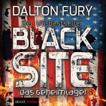 [German] - Black Site - Das Geheimlager: Der US-Bestseller