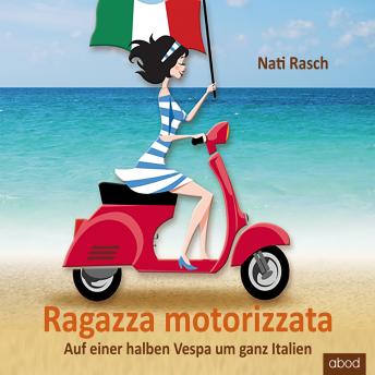 [German] - Ragazza motorizzata: Auf einer halben Vespa um ganz Italien