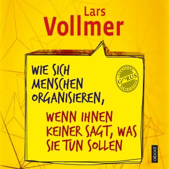 [German] - Wie sich Menschen organisieren, wenn ihnen keiner sagt, was sie tun sollen