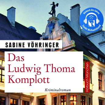 [German] - Das Ludwig Thoma Komplott: Kriminalroman