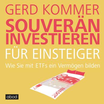 [German] - Souverän investieren für Einsteiger: Wie Sie mit ETFs ein Vermögen bilden