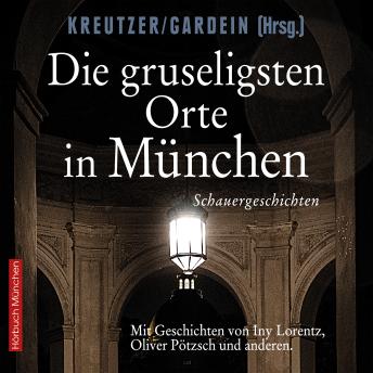 [German] - Die gruseligsten Orte in München: Schauergeschichten