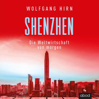 [German] - Shenzhen: Die Weltwirtschaft von morgen