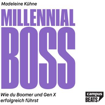 [German] - Millennial-Boss: Wie du Boomer und Gen X erfolgreich führst