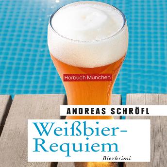 [German] - Weißbier-Requiem: Der »Sanktus« muss ermitteln