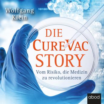 [German] - Die CureVac-Story: Vom Risiko, die Medizin zu revolutionieren