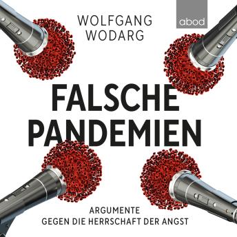 [German] - Falsche Pandemien: Argumente gegen die Herrschaft der Angst