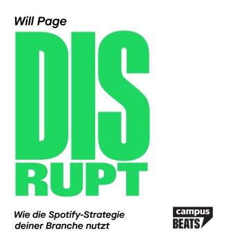[German] - Disrupt: Wie die Spotify-Strategie deiner Branche nutzt