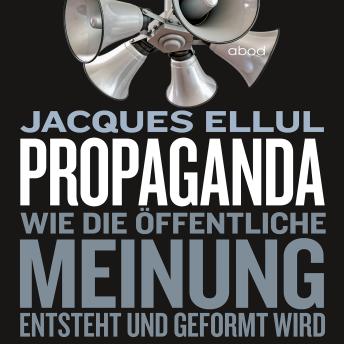[German] - Propaganda: Wie die öffentliche Meinung entsteht und geformt wird