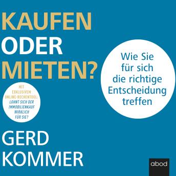 [German] - Kaufen oder mieten?: Wie Sie für sich die richtige Entscheidung treffen