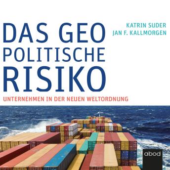 [German] - Das geopolitische Risiko: Unternehmen in der neuen Weltordnung
