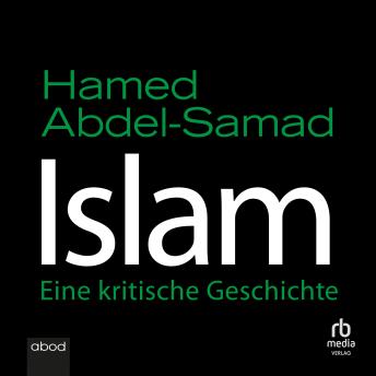 [German] - Islam: Eine kritische Geschichte