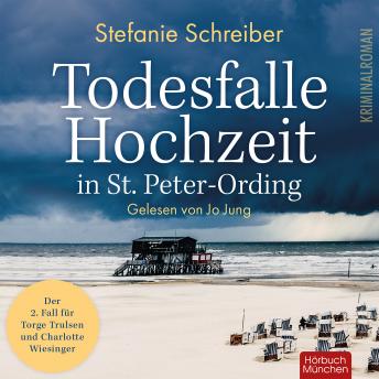 [German] - Todesfalle Hochzeit in St. Peter-Ording: Der zweite Fall für Torge Trulsen und Charlotte Wiesinger