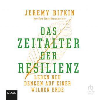 [German] - Das Zeitalter der Resilienz: Leben neu denken auf einer wilden Erde
