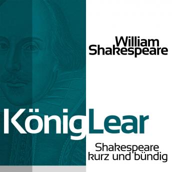 [German] - König Lear: Shakespeare kurz und bündig