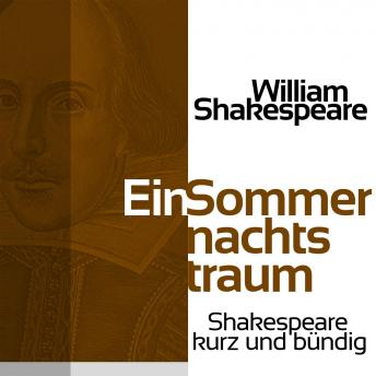 [German] - Ein Sommernachtstraum: Shakespeare kurz und bündig