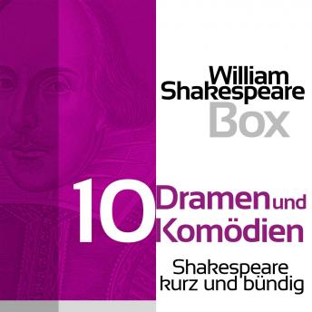 [German] - William Shakespeare Box: Zehn Dramen und Komödien: Shakespeare kurz und bündig