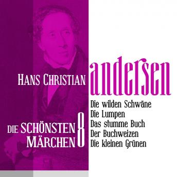 [German] - Die wilden Schwäne: Die schönsten Märchen von Hans Christian Andersen 8