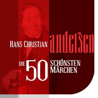 [German] - Die 50 schönsten Märchen von Hans Christian Andersen