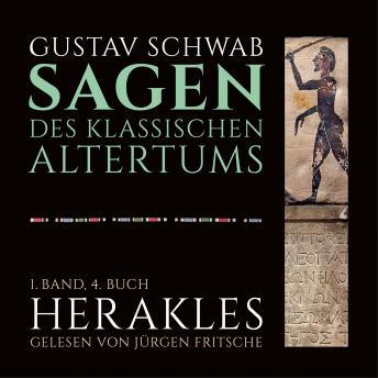 [German] - Die Sagen des klassischen Altertums: 1. Band, 4. Buch: Herakles (Herkules)