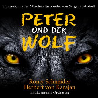 [German] - Peter und der Wolf: Ein sinfonisches Märchen für Kinder von Sergej Prokofieff