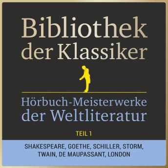 [German] - Bibliothek der Klassiker: Hörbuch-Meisterwerke der Weltliteratur, Teil 1: 29 Stunden Novellen, Kurzgeschichten, Märchen, Sagen und Gedichte in einer Box!