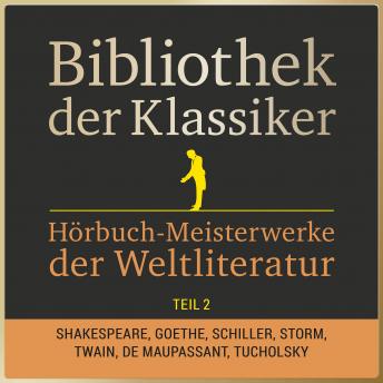 [German] - Bibliothek der Klassiker: Hörbuch-Meisterwerke der Weltliteratur, Teil 2: 43 Stunden Novellen, Kurzgeschichten, Märchen, Sagen und Gedichte in einer Box!