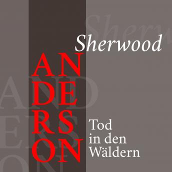 [German] - Sherwood Anderson - Tod in den Wäldern: Kurzgeschichte