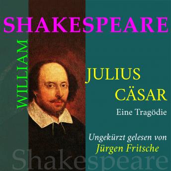 [German] - William Shakespeare: Julius Caesar. Eine Tragödie: Ungekürzte Fassung
