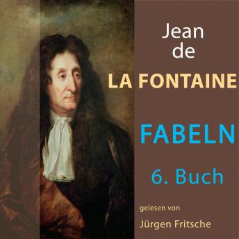 [German] - Fabeln von Jean de La Fontaine: 6. Buch